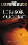 Henri Loevenbruck - Le Rasoir d'Ockham.