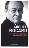 Michel Rocard - "Si ça vous amuse..." - Chronique de mes faits et méfaits.