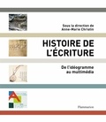 Anne-Marie Christin - Histoire de l'écriture - De l'idéogramme au multimédia.