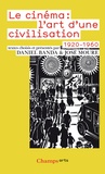 Daniel Banda et José Moure - Le Cinéma : l'art d'une civilisation (1920-1960).