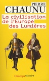 Pierre Chaunu - La civilisation de l'Europe des Lumières.