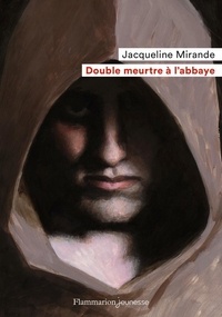 Jacqueline Mirande - Double meurtre à l'abbaye.