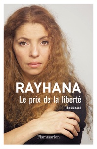  Rayhana - Le prix de la liberté.