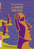 Thierry Delahaye - 11 contes des îles.