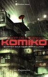 Naomi Paul - Nom de code : Komiko Tome 3 : Quartier sous haute surveillance.