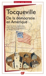 Alexis de Tocqueville - De la démocratie en Amérique.