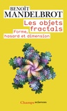 Benoît Mandelbrot - Les objets fractals - Forme, hasard et dimension.