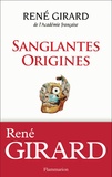 René Girard et Walter Burkert - Sanglantes origines.