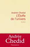 Andrée Chedid - L'Etoffe de l'univers.