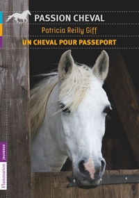 Patricia Reilly Giff - Un cheval pour passeport.