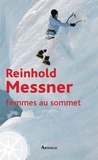 Reinhold Messner - Femmes au sommet.