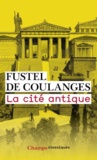 Numa Fustel de Coulanges - La cité antique.