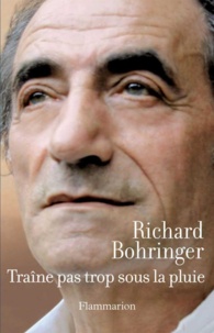 Richard Bohringer - Traîne pas trop sous la pluie.