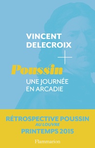 Vincent Delecroix - Poussin - Une journée en Arcadie.