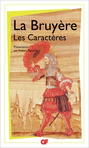 Jean de La Bruyère - Les Caractères de Théophraste traduits du grec - Avec Les Caractères ou les moeurs de ce siècle.
