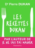 Pierre Dukan - Les recettes Dukan - Mon régime en 350 recettes.