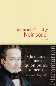 René de Ceccatty - Noir souci.