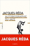 Jacques Réda - Autobiographie du jazz.