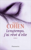 Thierry Cohen - Longtemps, j'ai rêvé d'elle.