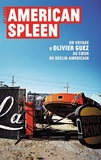 Olivier Guez - American Spleen - Un voyage d'Olivier Guez au coeur du déclin américain.