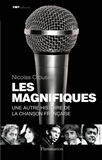 Nicolas Crousse - Les Magnifiques - Une autre histoire de la chanson française.