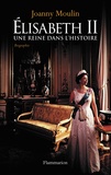 Joanny Moulin - Elisabeth II - Une reine dans l'histoire.
