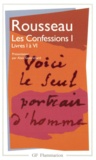 Jean-Jacques Rousseau - Les Confessions - Tome 1, Livres 1 à 6.