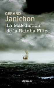 Gérard Janichon - La Malédiction de la Rainha Filipa.