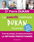 Pierre Dukan - La nouvelle méthode Dukan illustrée.