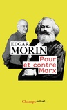 Edgar Morin - Pour et contre Marx.
