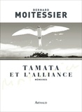 Bernard Moitessier - Tamata et l'Alliance.
