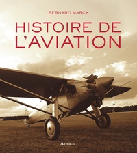 Bernard Marck - Histoire de l'aviation.