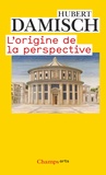 Hubert Damisch - L'origine de la perspective.