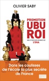 Olivier Saby - Promotion Ubu Roi - Mes 27 mois sur les bancs de l'ENA.