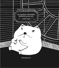 Myriam Elia et Ezra Elia - Journal d'Edward, hamster nihiliste (1990-1990).