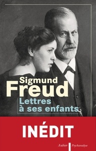 Sigmund Freud - Lettres à ses enfants.