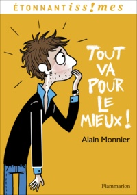 Alain Monnier - Tout va pour le mieux !.