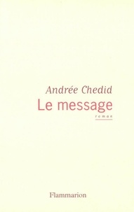 Andrée Chedid - Le message.