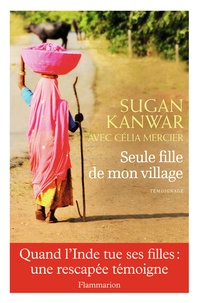 Sugan Kanwar - Seule fille de mon village.