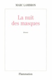 Marc Lambron - La Nuit des masques.