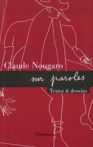 Claude Nougaro - Nougaro Sur Paroles. Textes Sur Paroles.