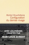 Michel Houellebecq - Configuration du dernier rivage.