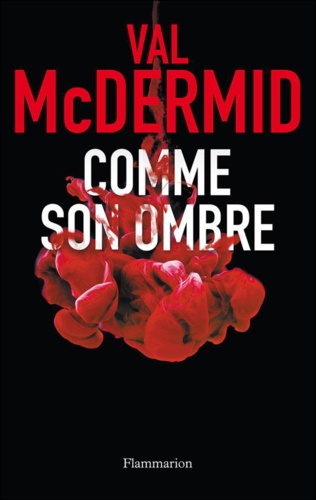 Val McDermid - Comme son ombre.