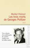 Michel Politzer - Les trois morts de Georges Politzer.