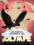 Alain Surget et Julie Faulques - Les agents secrets de l'Olympe Tome 3 : Dans l'antre du Cyclope.