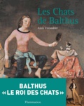 Alain Vircondelet - Les chats de Balthus.