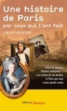 Graham Robb - Une histoire de Paris par ceux qui l'ont fait.