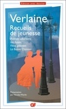 Paul Verlaine - Recueils de jeunesse - Poèmes saturniens ; Les amies ; Fêtes galantes ; La bonne chanson.
