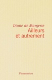 Diane de Margerie - Ailleurs et autrement.