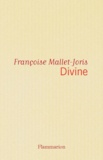 Françoise Mallet-Joris - Divine.